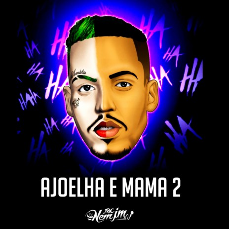 Ajoelha e Mama, Vol. 2 ft. dj duh 011 | Boomplay Music