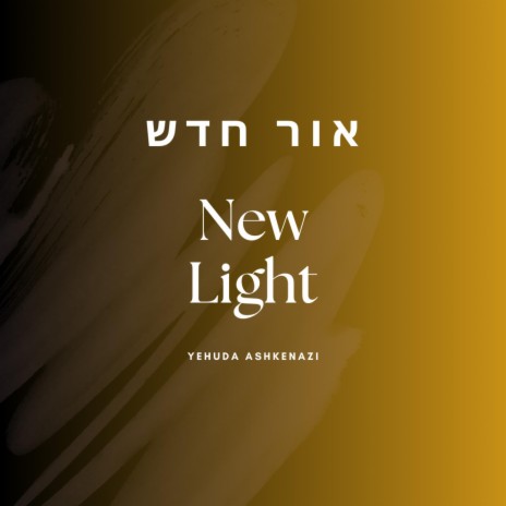 Or Chadash, New Light | Boomplay Music