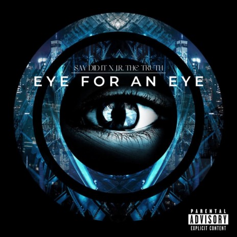 Eye For An Eye ft. J.R. The Truth | Boomplay Music