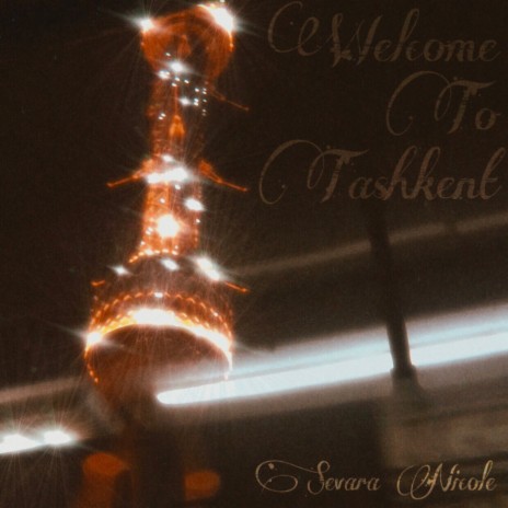 Welcome to Tashkent | Boomplay Music