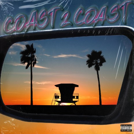 Coast 2 Coast ft. LECADE & Conley | Boomplay Music