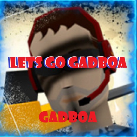 Let's Go Gadboa | Boomplay Music