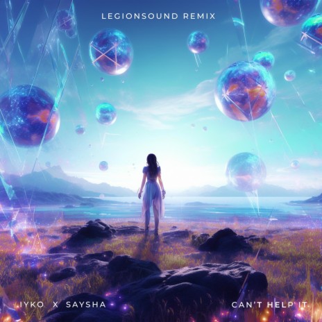 Can't Help It (LEGIONSOUND Remix) ft. Saysha & LEGIONSOUND | Boomplay Music