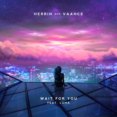 Wait For You ft. Herrin & Luma | Boomplay Music