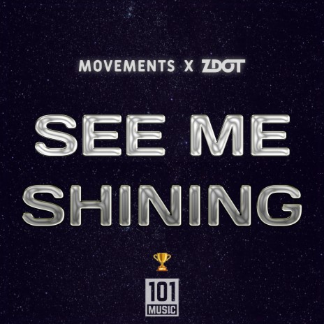 See Me Shining ft. Zdot | Boomplay Music