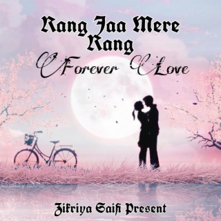 Forever Love Rang Jaa