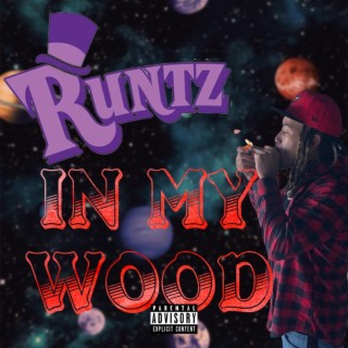 Runtz In My Wood