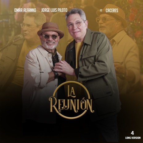 La Reunión 4 (Long Version) ft. Omar Alfanno, Jorge Luis Piloto & Caceres | Boomplay Music