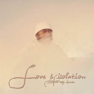Love & Isolation