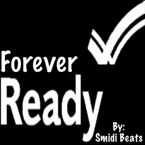 Forever Ready | Boomplay Music