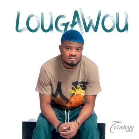 LOUGAWOU (TCHELEYY) | Boomplay Music