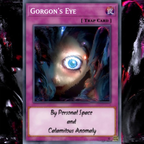Gorgon's Eye ft. Personal Space | Boomplay Music