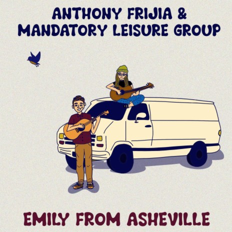 Emily From Asheville ft. Mandatory Leisure Group | Boomplay Music