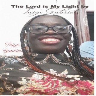 The Lord is My Light