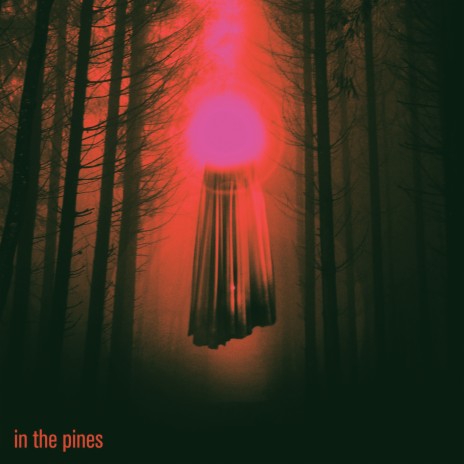 In The Pines | Boomplay Music