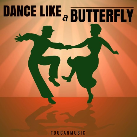 Dance Like A Butterfly