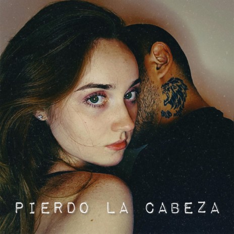 Pierdo La Cabeza ft. Nora Chrissi | Boomplay Music