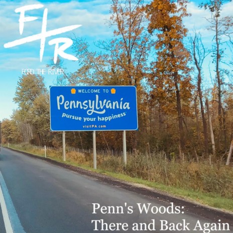 Penn's Woods: There and Back Again