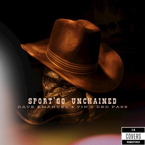 Sport'Go Unchained (2023 Cover remastered) ft. Dave Emanuel | Boomplay Music