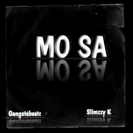 MO SA (feat. Slimzzy K) | Boomplay Music