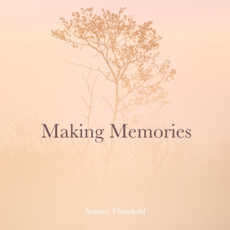 Making Memories | Boomplay Music