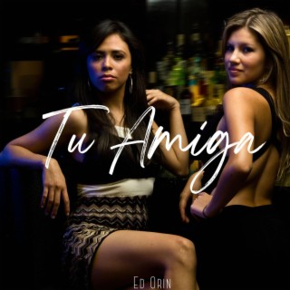 Tu Amiga lyrics | Boomplay Music