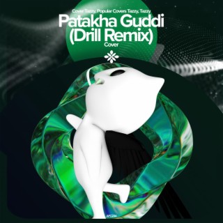 Patakha Guddi (Drill Remix) - Remake Cover