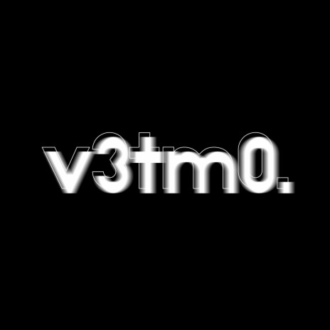 v3tm0. | Boomplay Music