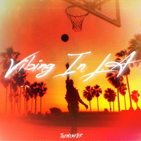 Vibing In L.A | Boomplay Music