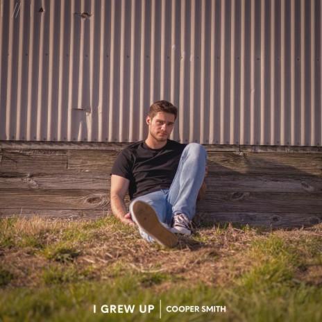 I Grew Up | Boomplay Music