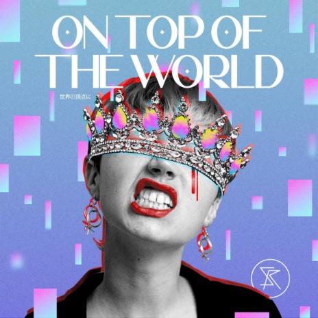 On Top Of The World | Boomplay Music