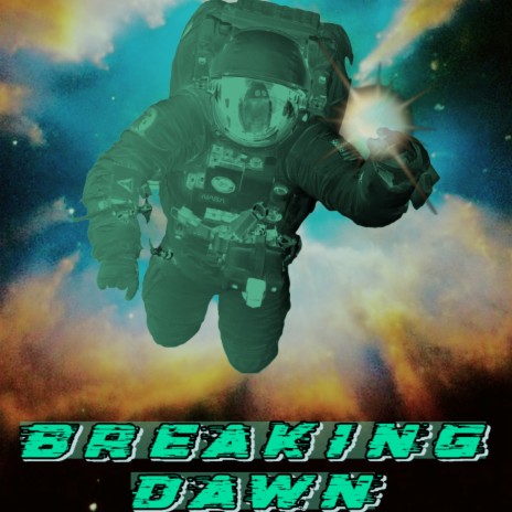 Breaking Dawn | Boomplay Music