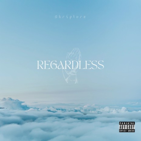 Regardless | Boomplay Music