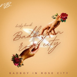 Badboy In Rose City