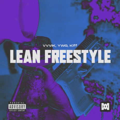 Lean Freestyle ft. YWG & Kiff | Boomplay Music