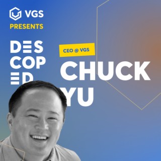 Next-Gen Payment Platform: Insights from VGS’ Chuck Yu