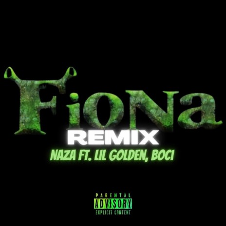 Fiona Remix ft. BOCI & Lil Golden