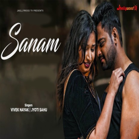 Sanam ft. Jyoti Sahu | Boomplay Music