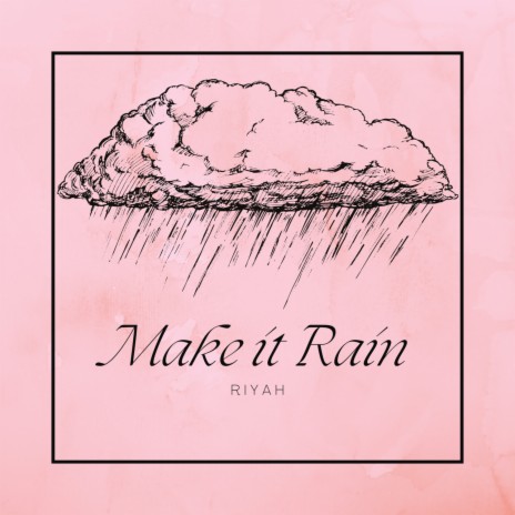 Make It Rain | Boomplay Music