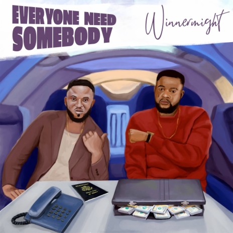 Everyone Need Somebody | Boomplay Music