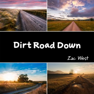 Dirt Road Down