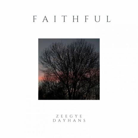 Faithful ft. Dayhans | Boomplay Music