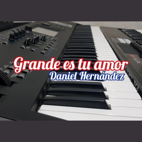 Grande es tu amor | Boomplay Music