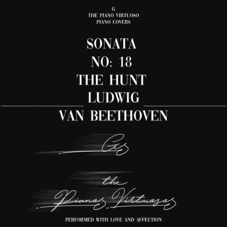 Piano Sonata No. 18 in E Flat Major, Op. 31, No. 3: The Hunt - IV. Presto con fuoco | Boomplay Music