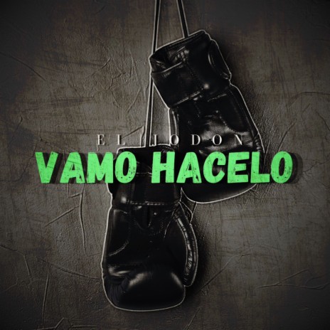 VAMO HACELO | Boomplay Music