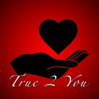 True 2 You (feat. Mike Gambino)