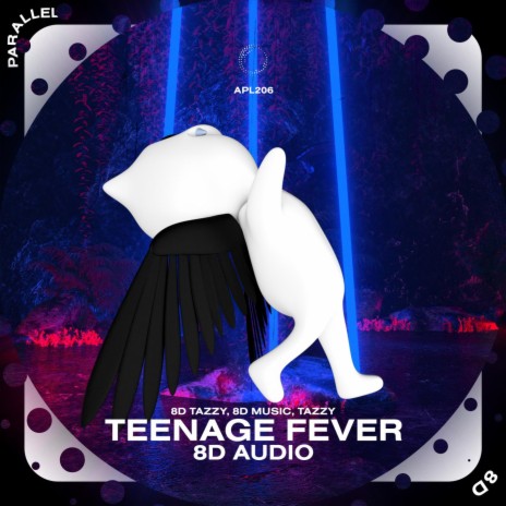 Teenage Fever - 8D Audio ft. surround. & Tazzy | Boomplay Music