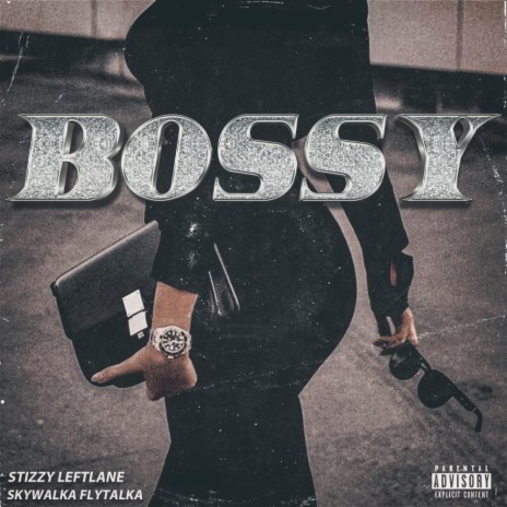 Bossy ft. Skywalka Flytalka