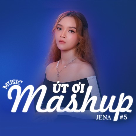 Mashup Út Ơi (1,2,3,4,5) | Boomplay Music