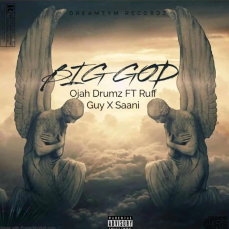 BIG GOD ft. Ruff Guy & Dagbon Saani | Boomplay Music